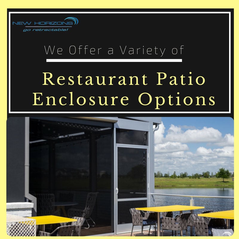 We Offer a Variety of Restaurant Patio Enclosure Options